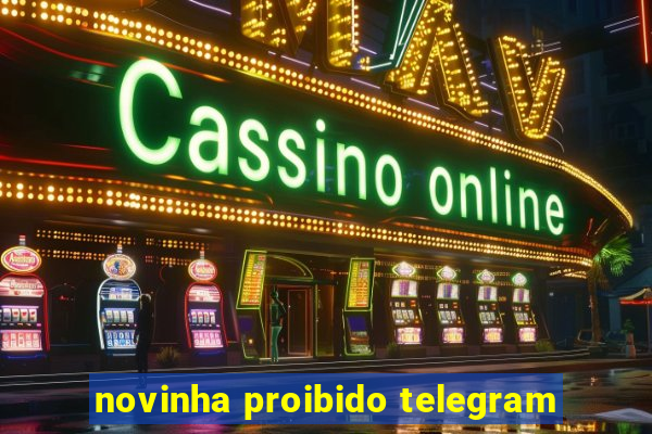 novinha proibido telegram